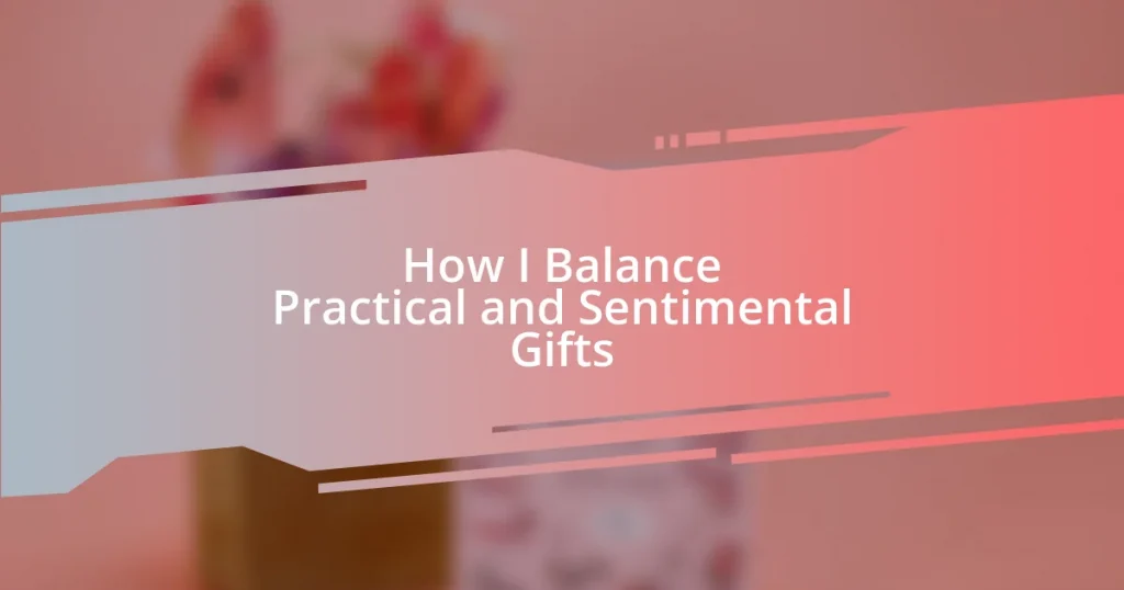 How I Balance Practical and Sentimental Gifts