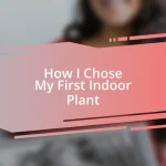 How I Chose My First Indoor Plant