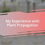 My Experience with Plant Propagation