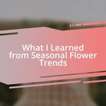 What I Learned from Seasonal Flower Trends