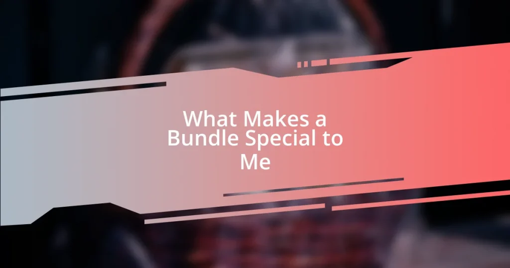 What Makes a Bundle Special to Me