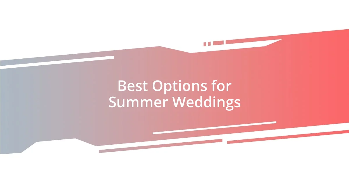 Best Options for Summer Weddings