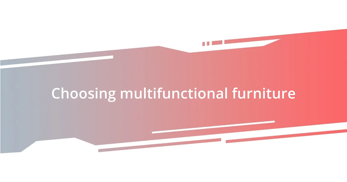 Choosing multifunctional furniture